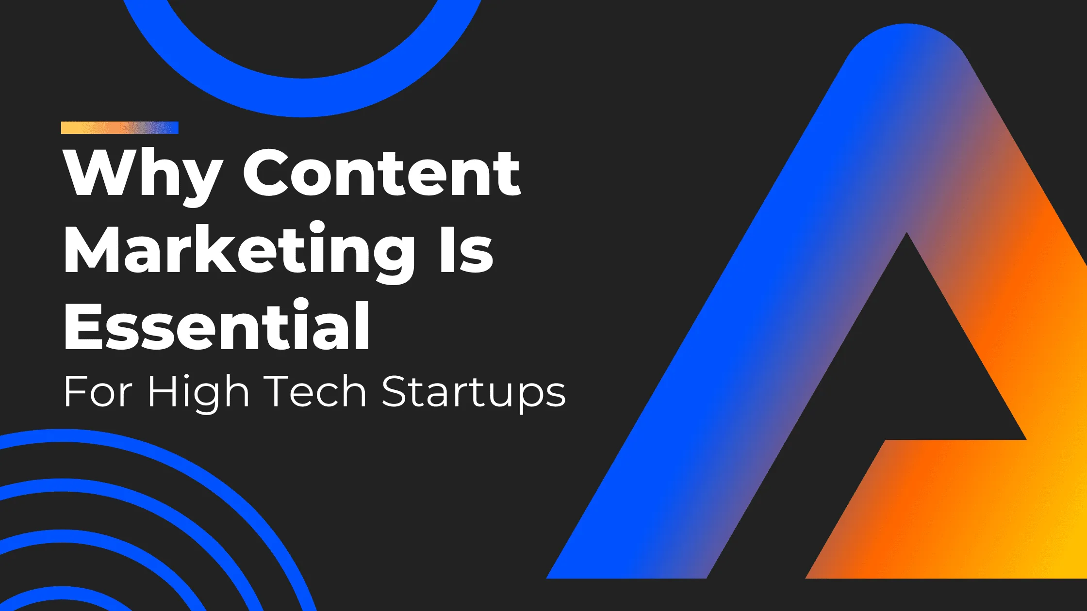 Why Content Marketing is Essential for High Tech Startups